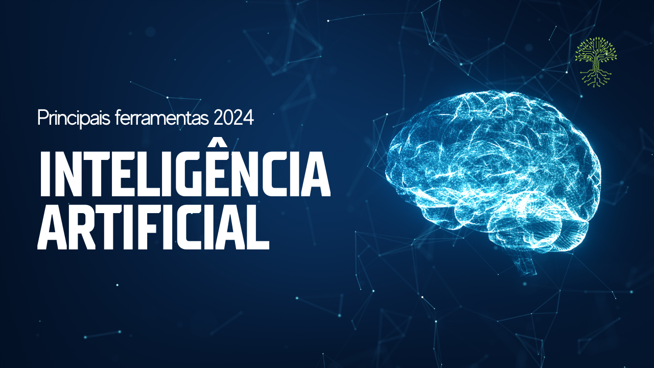 Principais ferramentas de Inteligência Artificial 2024